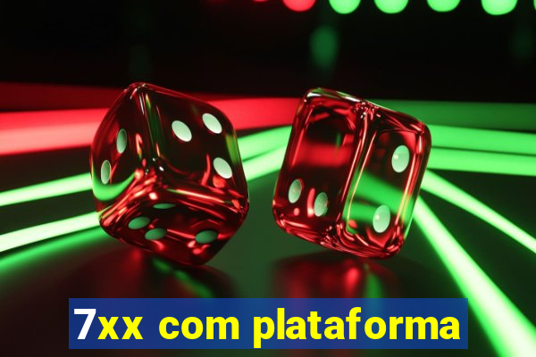 7xx com plataforma